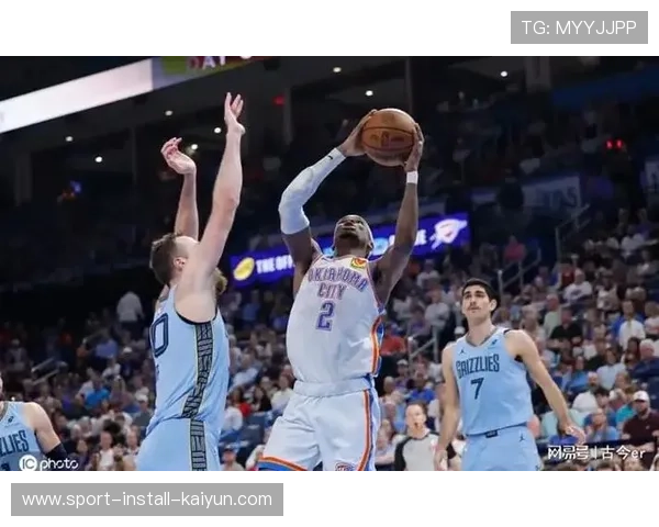 亚历山大31分10篮板8助攻，雷霆力克灰熊取26胜3负